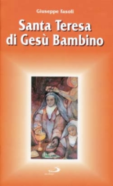 Santa Teresa di Gesù Bambino - Giuseppe Fasoli