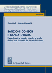 Sanzioni Consob e Banca d Italia. Procedimenti e doppio binario al vaglio della Corte europea dei diritti dell uomo
