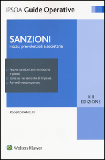 Sanzioni. Fiscali, previdenziali e societarie - Roberto Fanelli