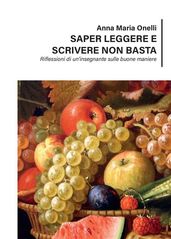 Saper leggere e scrivere non basta - Riflessioni di un insegnante sulle buone maniere