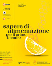 Sapere di alimentazione. Per il primo biennio delle Scuole superiori. Con e-book. Con espansione online