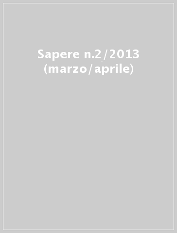 Sapere n.2/2013 (marzo/aprile)