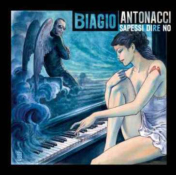 Sapessi dire no - Biagio Antonacci