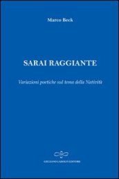 Sarai raggiante. Variazioni poetiche sul tema della natività