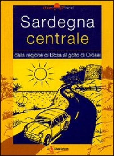 Sardegna centrale - Salvatore Rubino - Franco Betucchi