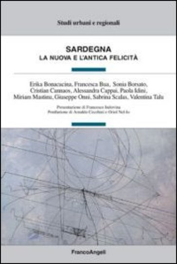 Sardegna. La nuova e l'antica felicità