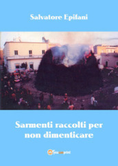 Sarmenti raccolti per non dimenticare