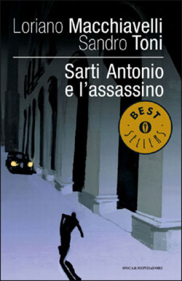 Sarti Antonio e l'assassino - Loriano Macchiavelli - Sandro Toni