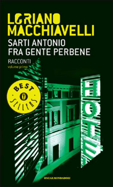 Sarti Antonio. Fra gente perbene. Racconti. 1. - Loriano Macchiavelli