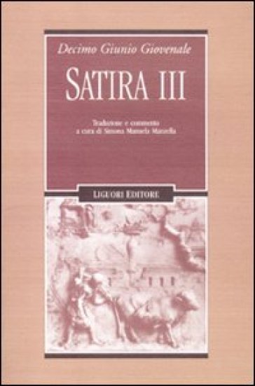 Satira III - Decimo Giunio Giovenale