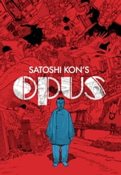 Satoshi Kon s Opus