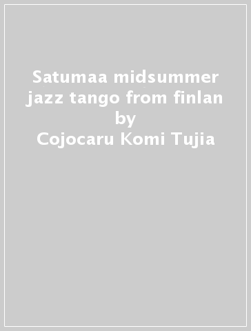 Satumaa midsummer jazz tango from finlan - Cojocaru Komi Tujia