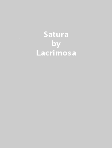 Satura - Lacrimosa