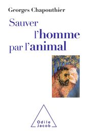 Sauver l homme par l animal