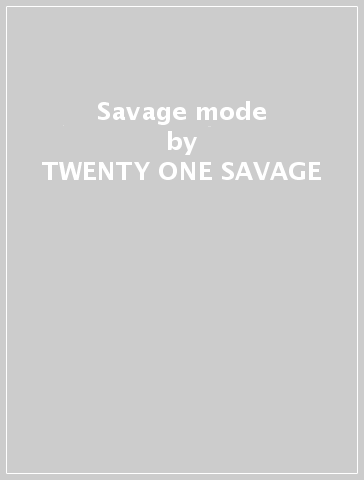 Savage mode - TWENTY ONE SAVAGE & METRO