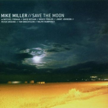 Save the moon - Mike Miller