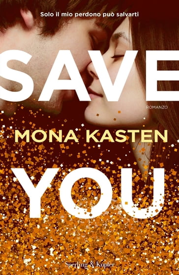 Save you (versione italiana) - Mona Kasten