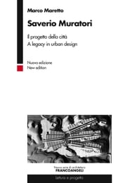 Saverio Muratori. Il progetto della città. A legacy in urban design