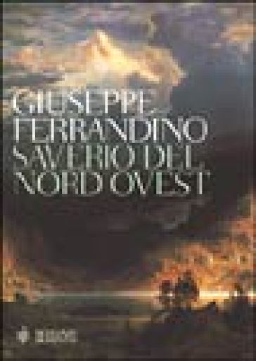 Saverio del Nord Ovest - Giuseppe Ferrandino