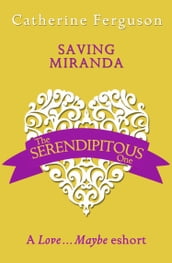 Saving Miranda: A Love...Maybe Valentine eShort