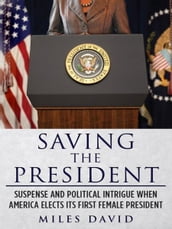 Saving The President