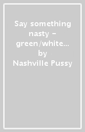 Say something nasty - green/white marble
