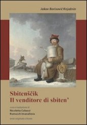 Sbitenscik. Il venditore di sbiten . Testo originale a fronte