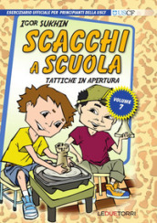 Scacchi a scuola. 7: Tattiche in apertura