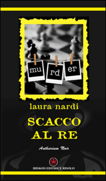 Scacco al re - Laura Nardi