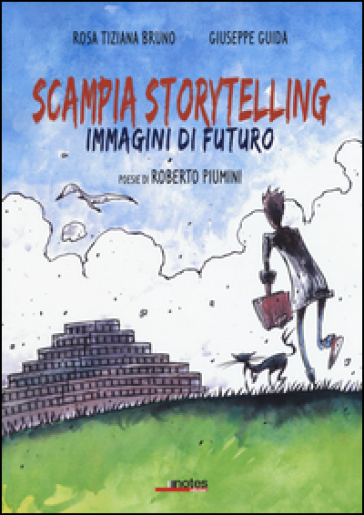 Scampia storytelling. Immagini di futuro - Rosa T. Bruno - Giuseppe Guida - Roberto Piumini