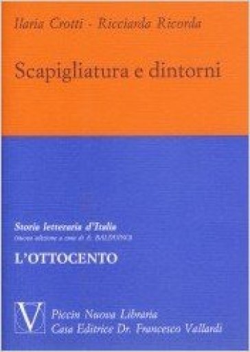 Scapigliatura e dintorni. Estratto da Storia letteraria d'Italia - Ilaria Crotti - Ricciarda Ricorda