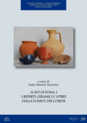 Scavi di Suasa. 1: I reperti ceramici e vitrei dalla Domus dei Coiedii