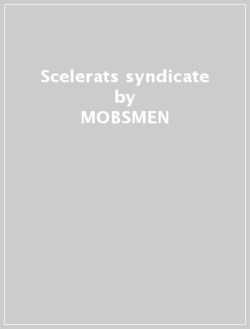 Scelerats syndicate - MOBSMEN
