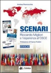 Scenari. Riccardo Migliori e l esperienza all Osce