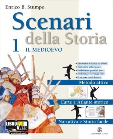 Scenari della storia. Con atlante. Con espansione online. Per la Scuola media. 1.Il Medioevo-Vivere la cittadinanza - Enrico Stumpo