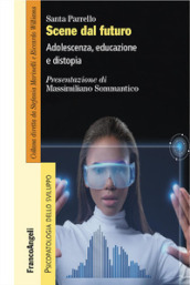 Scene dal futuro. Adolescenza, educazione e distopia