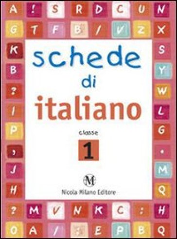 Schede di italiano. Per la Scuola elementare. Vol. 1 - M. Adelia Sarchi