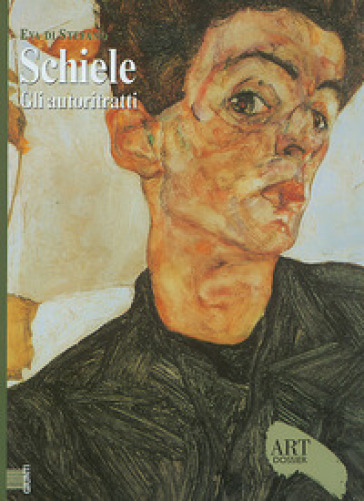 Schiele. Gli autoritratti. Ediz. illustrata - Eva Di Stefano