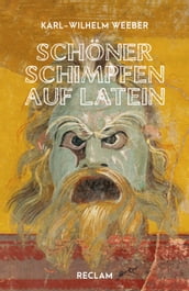 Schöner schimpfen auf Latein