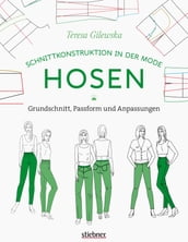 Schnittkonstruktion in der Mode: Hosen