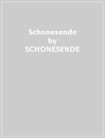 Schonesende - SCHONESENDE