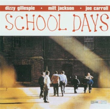 School days - Dizzy Gillespie