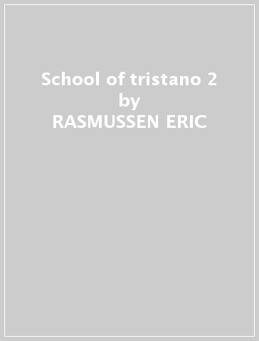 School of tristano 2 - RASMUSSEN ERIC