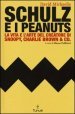 Schulz e i Peanuts. La vita e l arte del creatore di Snoopy, Charlie Brown & Co.