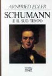 Schumann e il suo tempo