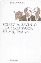 Sciascia, Savinio e «La scomparsa di Majorana»