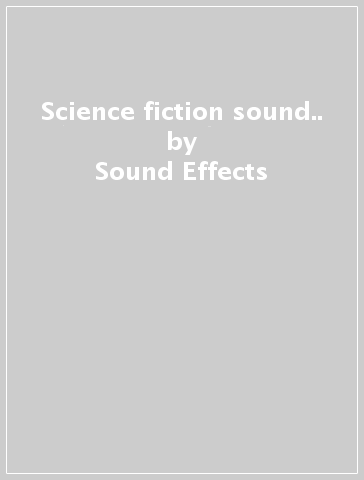 Science fiction sound.. - Sound Effects