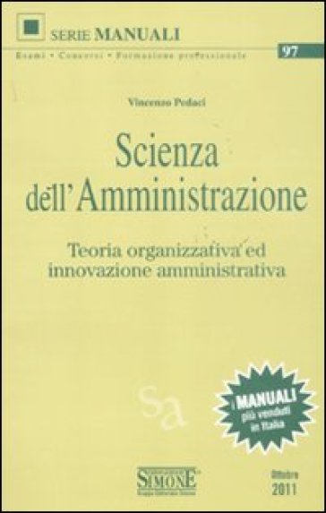 Scienza dell'amministrazione. Teoria organizzativa ed innovazione amministrativa - Vincenzo Pedaci