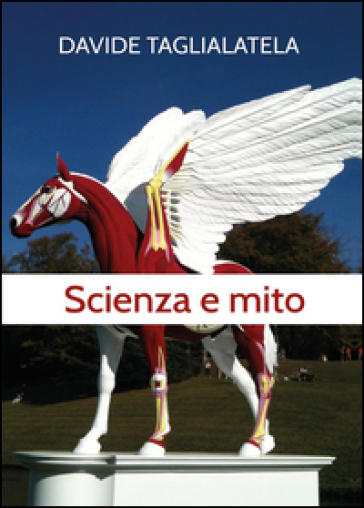 Scienza e mito - Davide Taglialatela