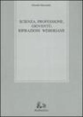 Scienza, professione, gioventù: rifrazioni weberiane